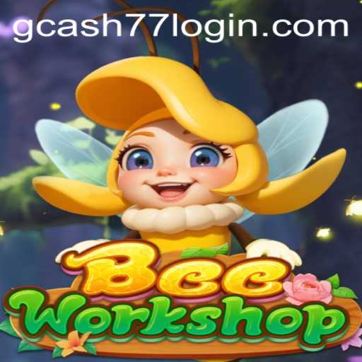 BeeWorkshop and GCash77: A New Buzz in Gaming
